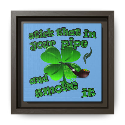 stick that in your pipe and smoke it - framed canvas art (light blue)