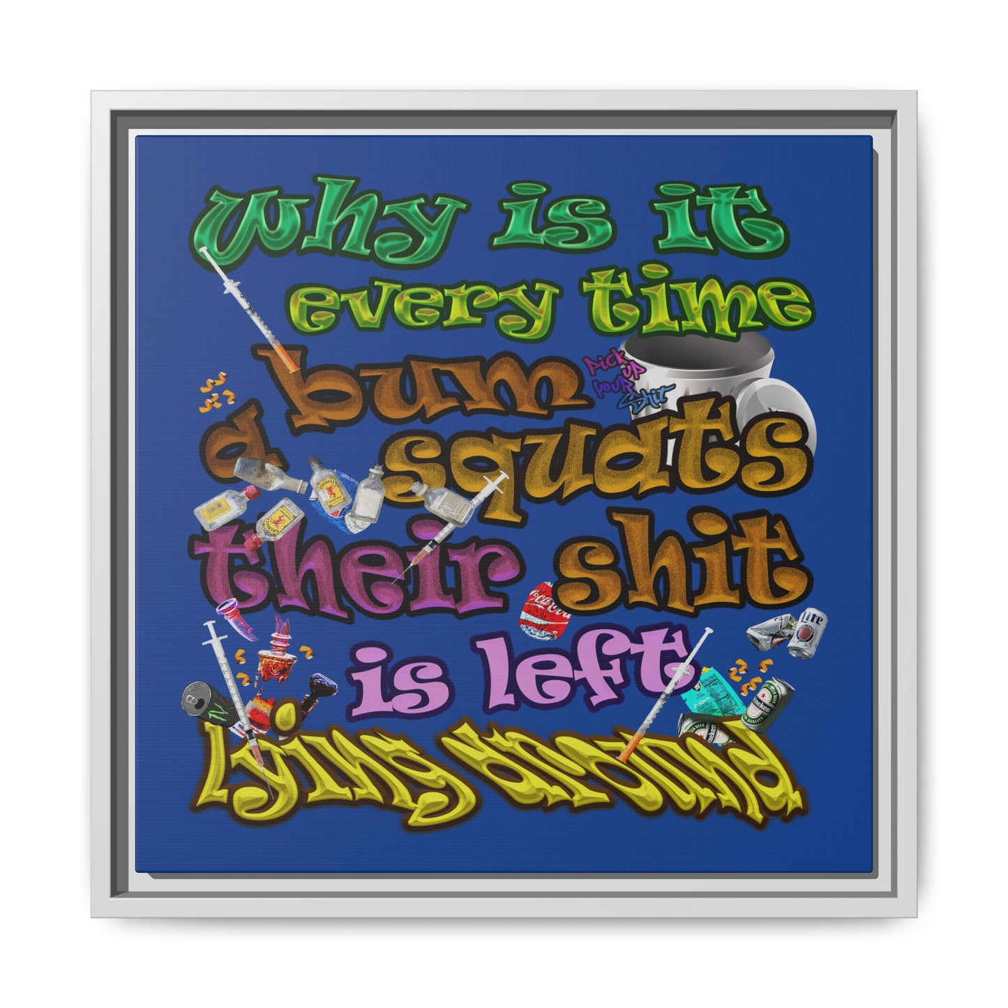 the bum's shit - framed canvas art (dark blue)