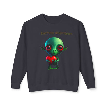 I don't care that your grey - Unisex Lightweight Crewneck Sweatshirt
