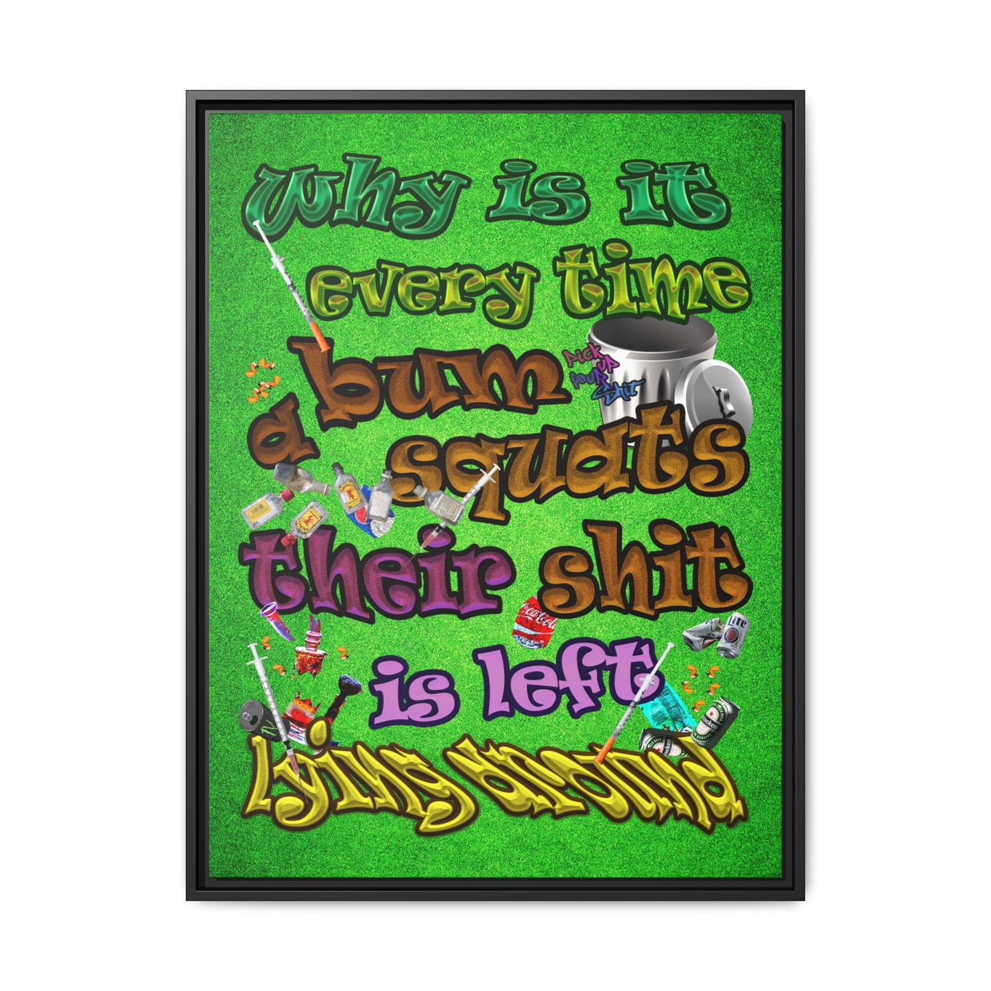 the bum's shit - framed canvas art (green turf)