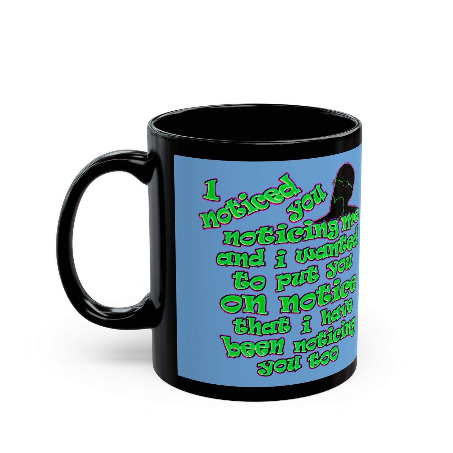 noticed you noticing - Black Mug (light blue)