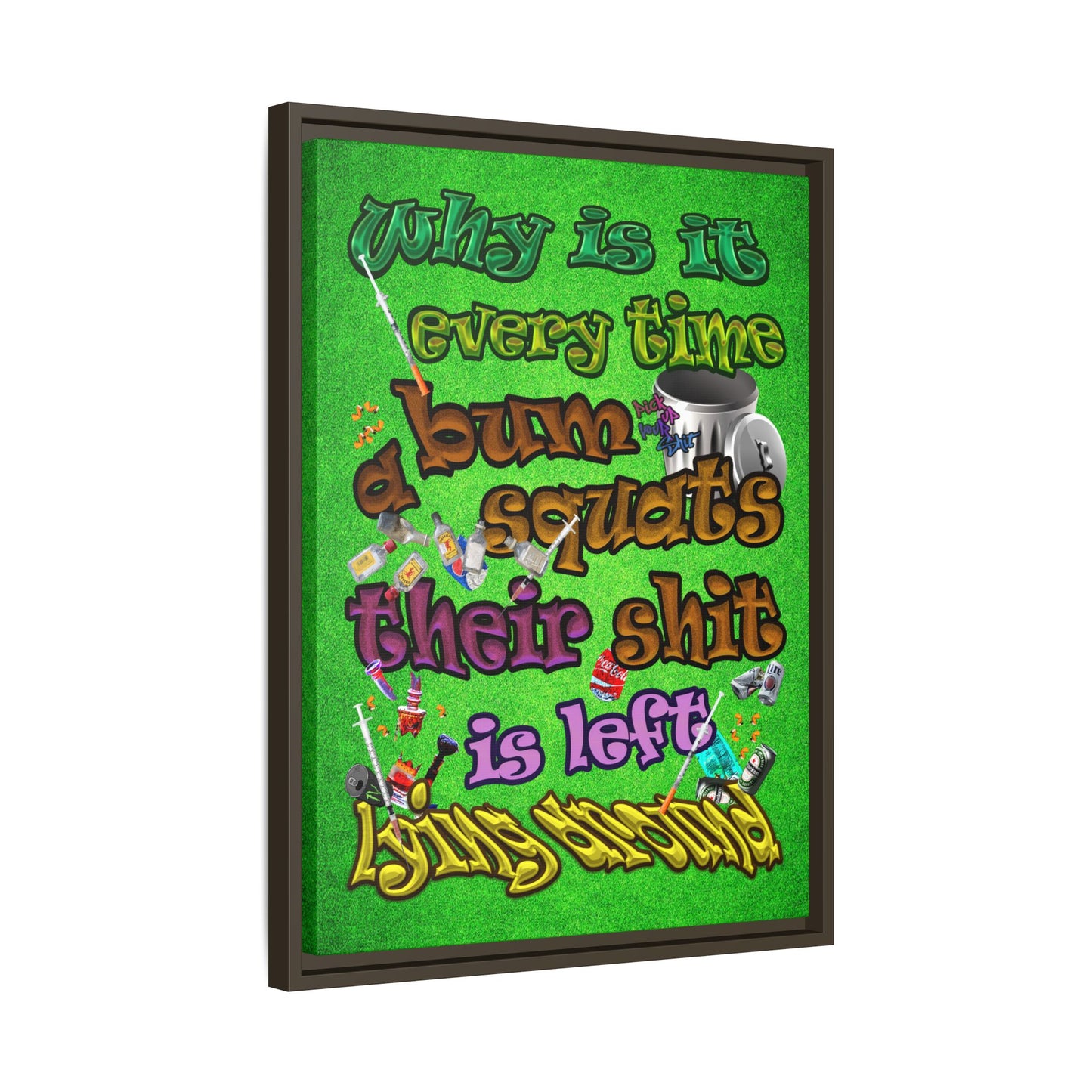 the bum's shit - framed canvas art (green turf)