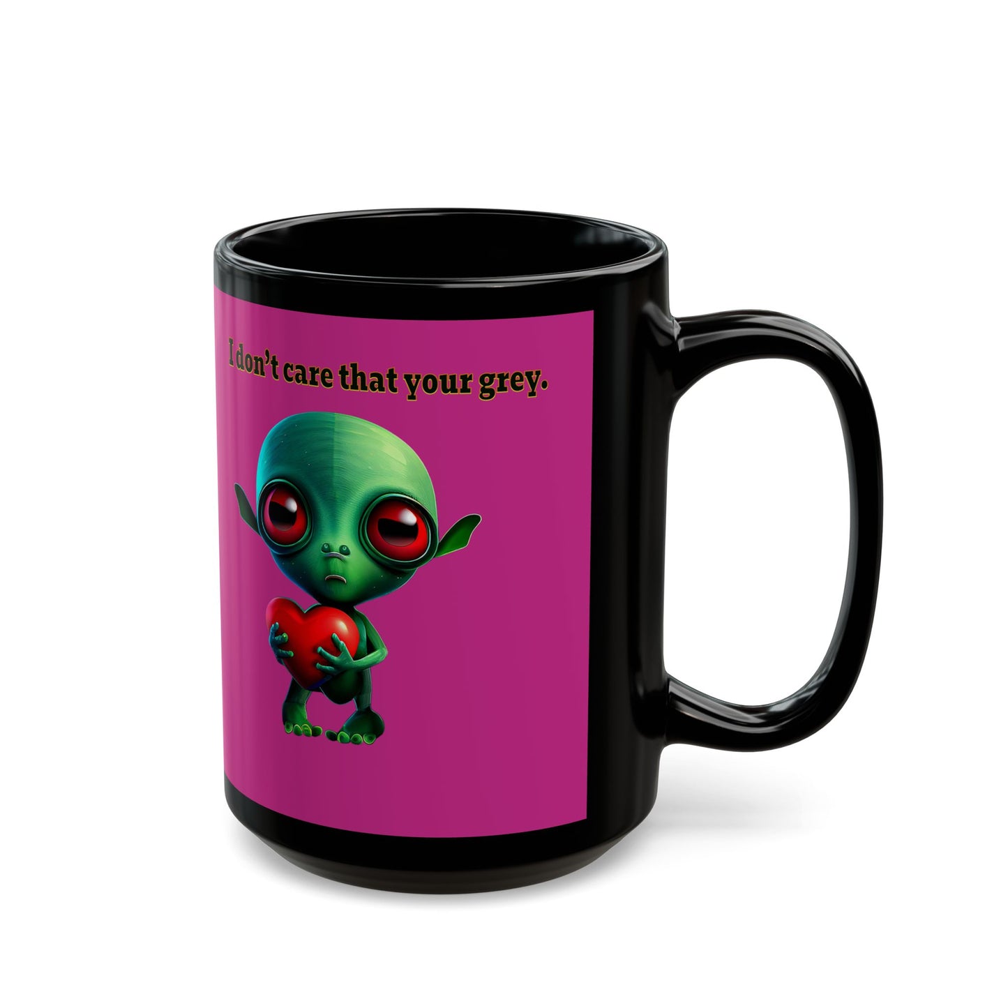 I don't care that your grey - Black Mug (pink)