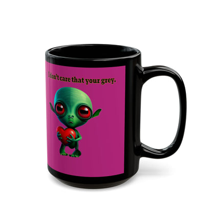 I don't care that your grey - Black Mug (pink)
