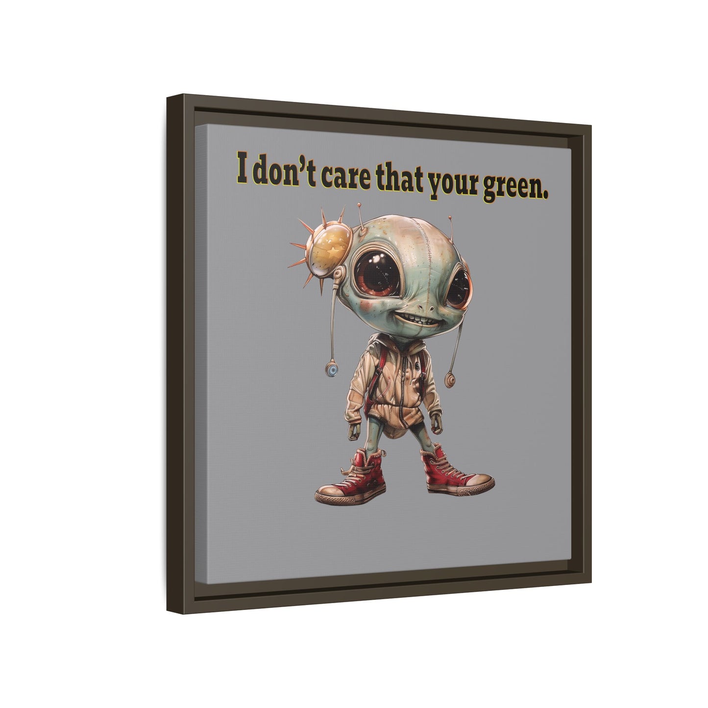I don't care that your green - framed canvas art (grey)