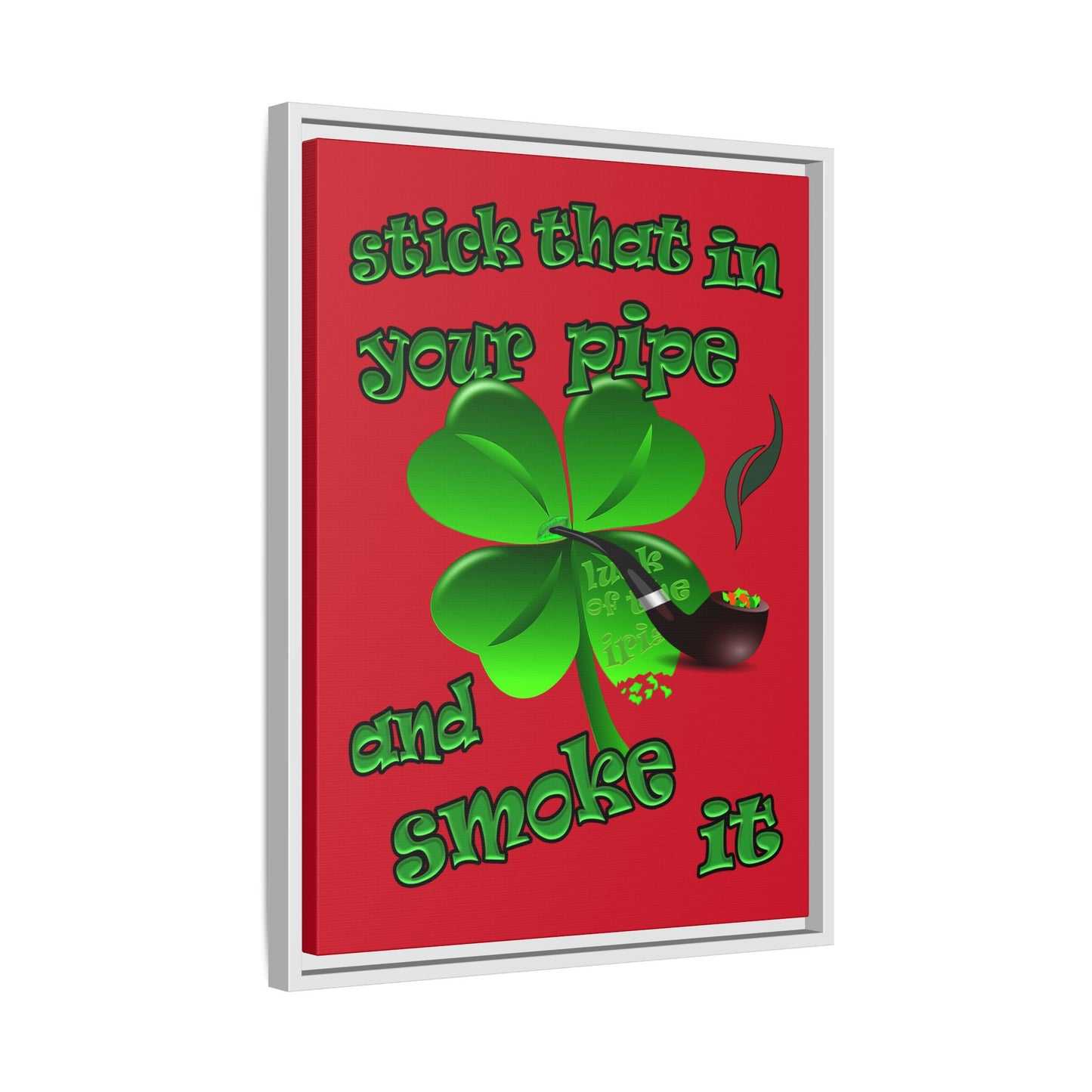 stick that in your pipe and smoke it - framed canvas art (dark red)