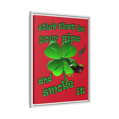 stick that in your pipe and smoke it - framed canvas art (dark red)