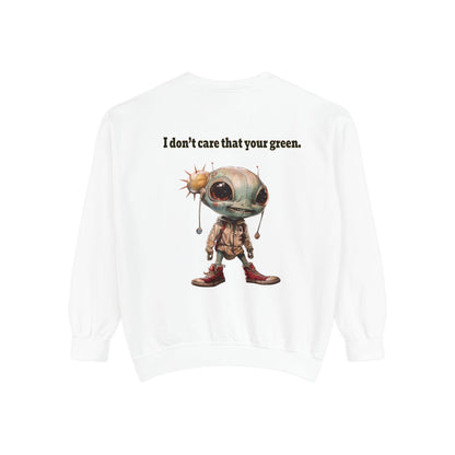 I don't care that your grey - Unisex Garment-Dyed Sweatshirt
