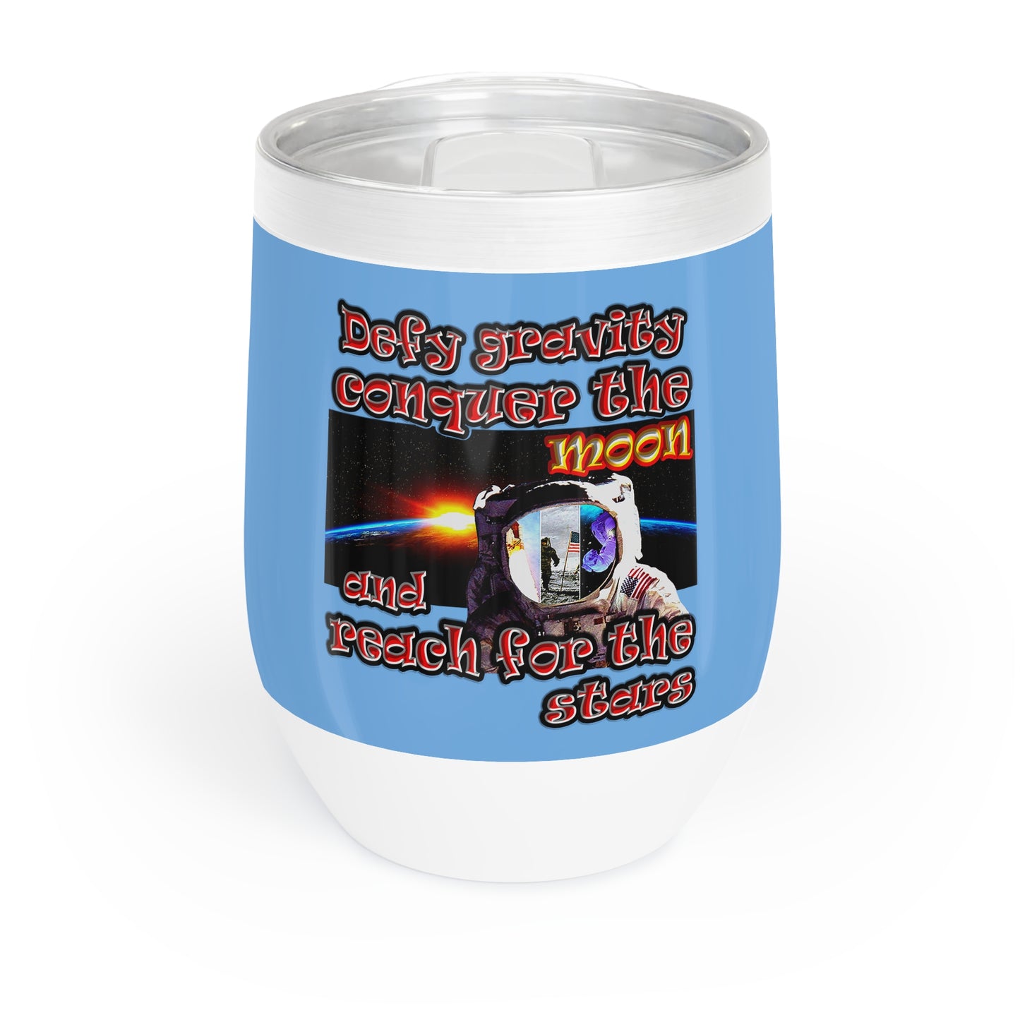 defy conquer reach - Chill Wine Tumbler (light blue)