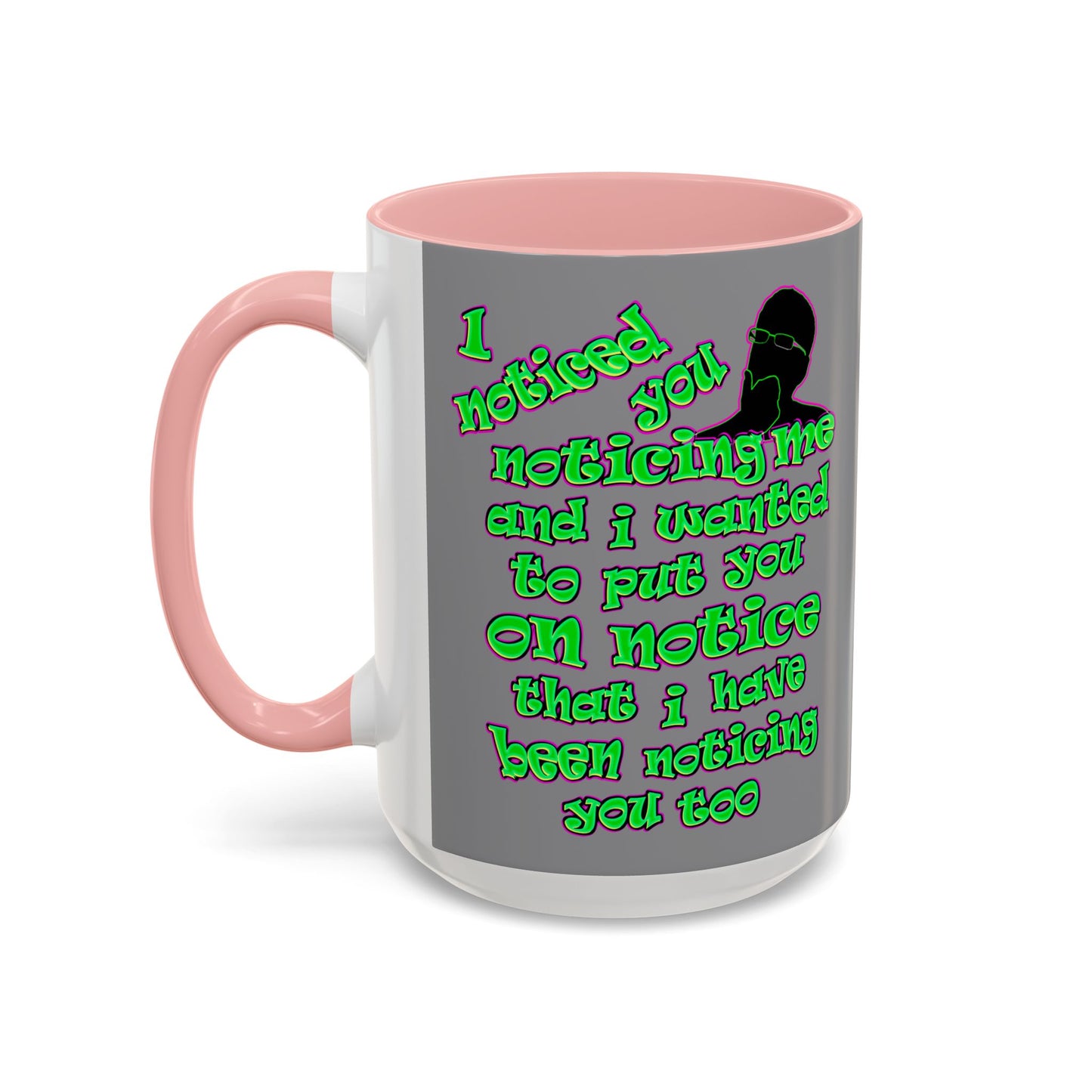 noticed you noticing - Accent Mug (grey)