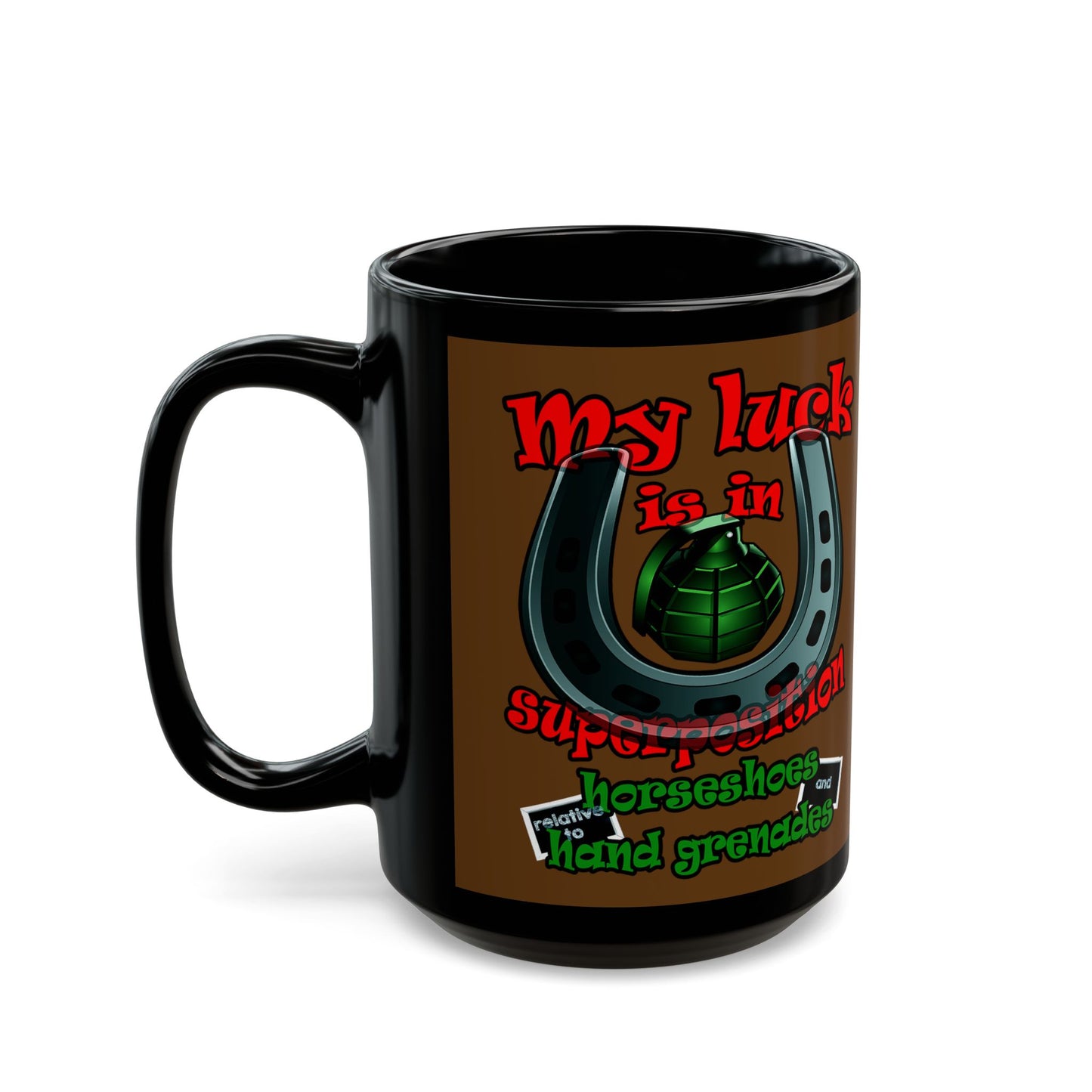 my luck - Black Mug (brown)