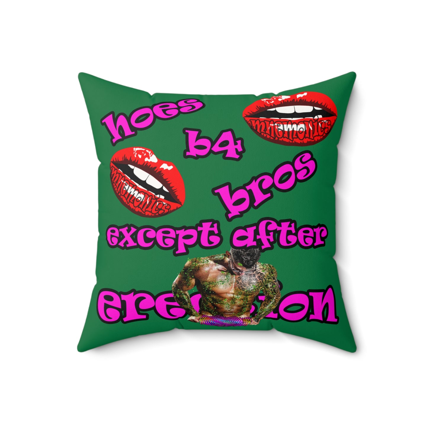 hoes b4 bros - Faux Suede Square Pillow - (dark green)