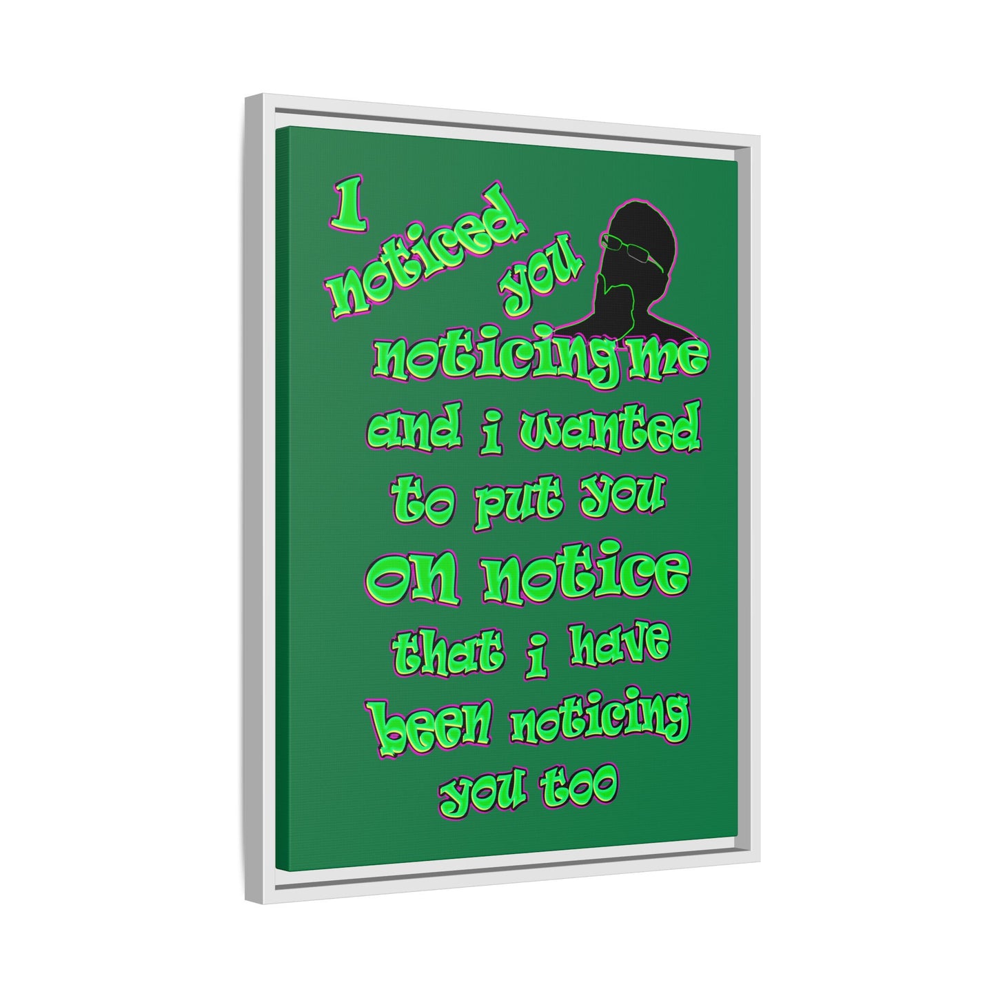 noticed you noticing - framed canvas art (dark green)