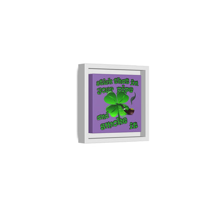 stick that in your pipe and smoke it - framed canvas art (light purple)