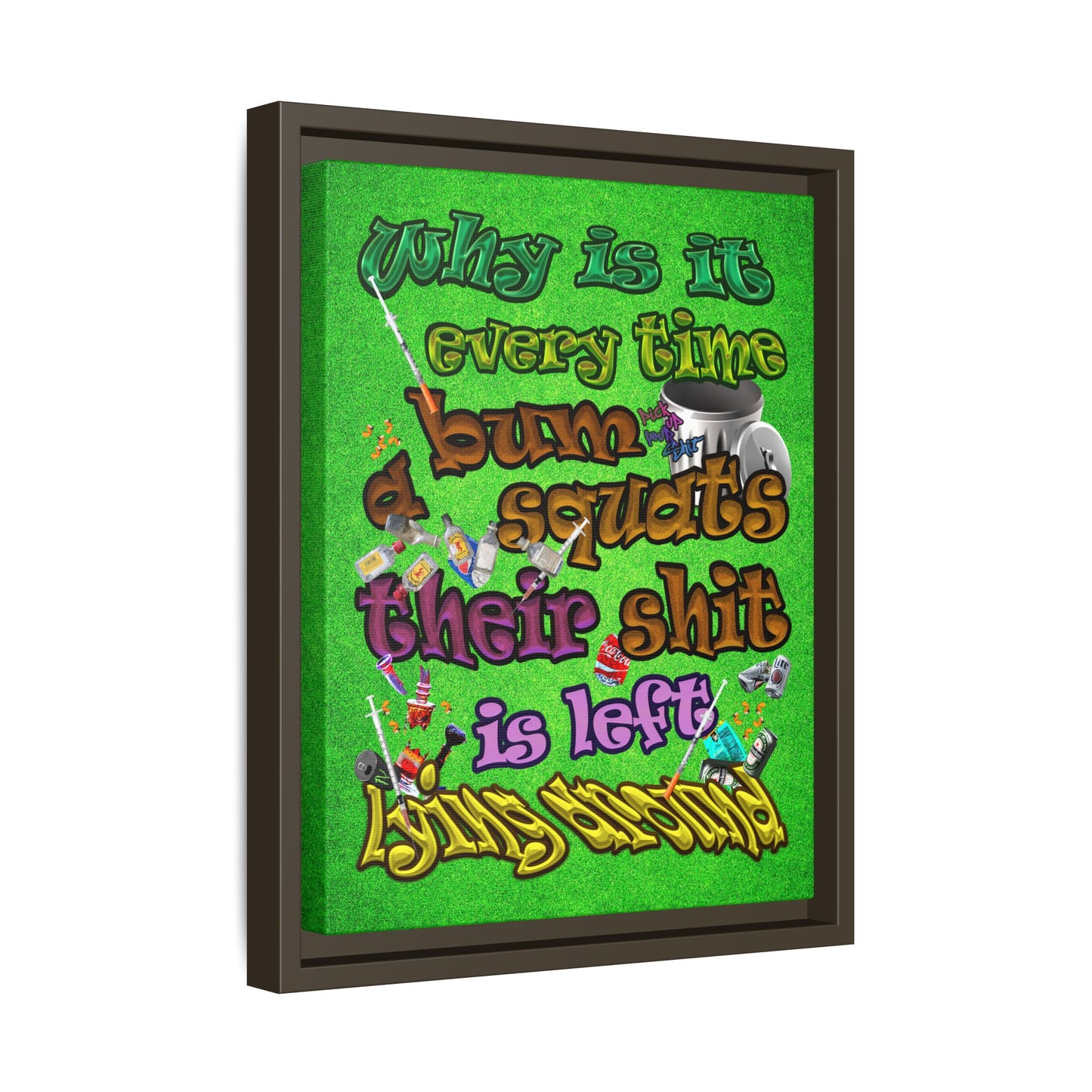 the bum's shit - framed canvas art (green turf)