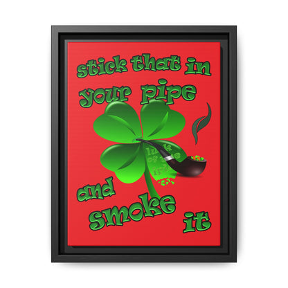 stick that in your pipe and smoke it - framed canvas art (red)