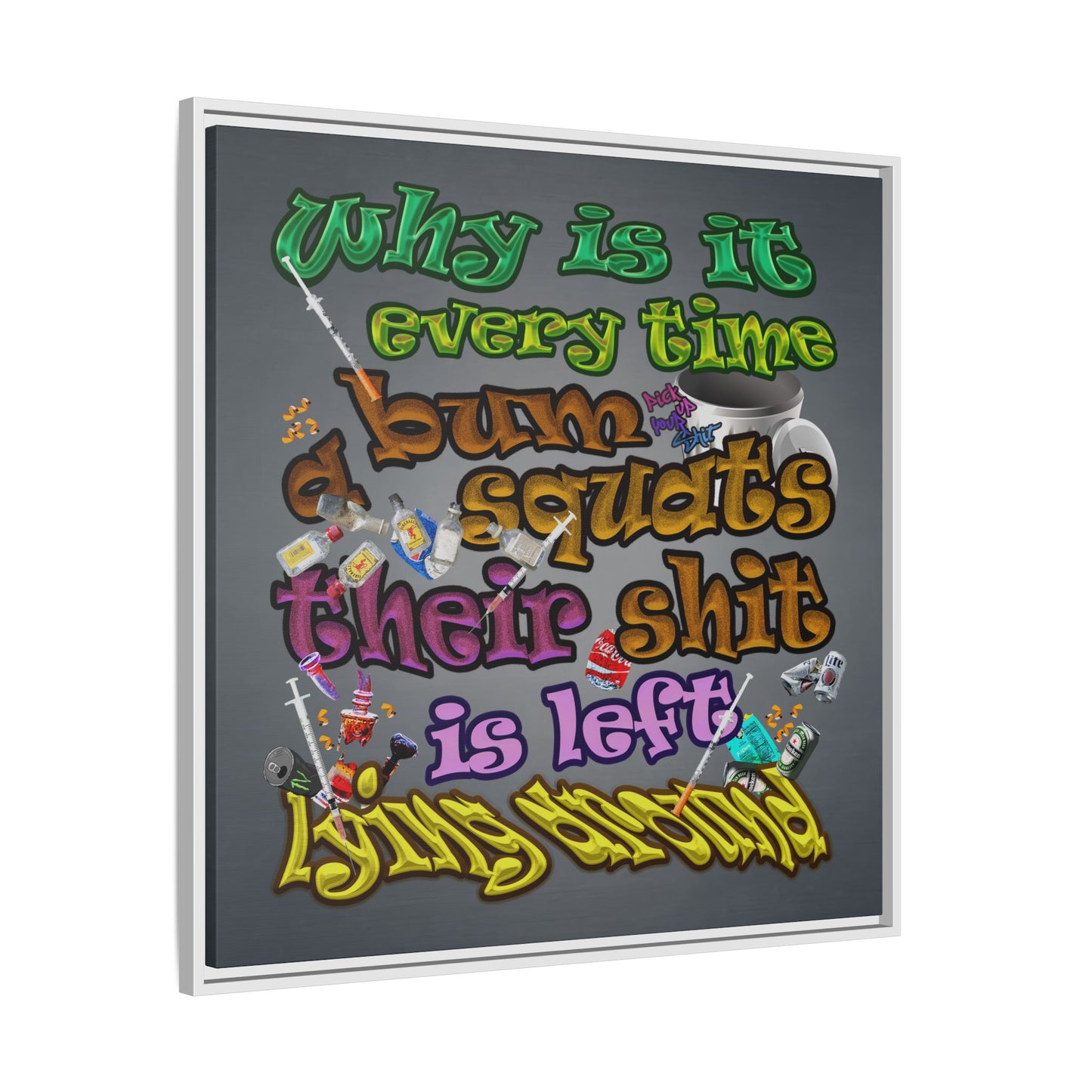 the bum's shit - framed canvas art (grey-light grey)