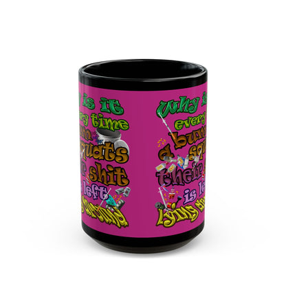 the bum's shit - Black Mug (pink)