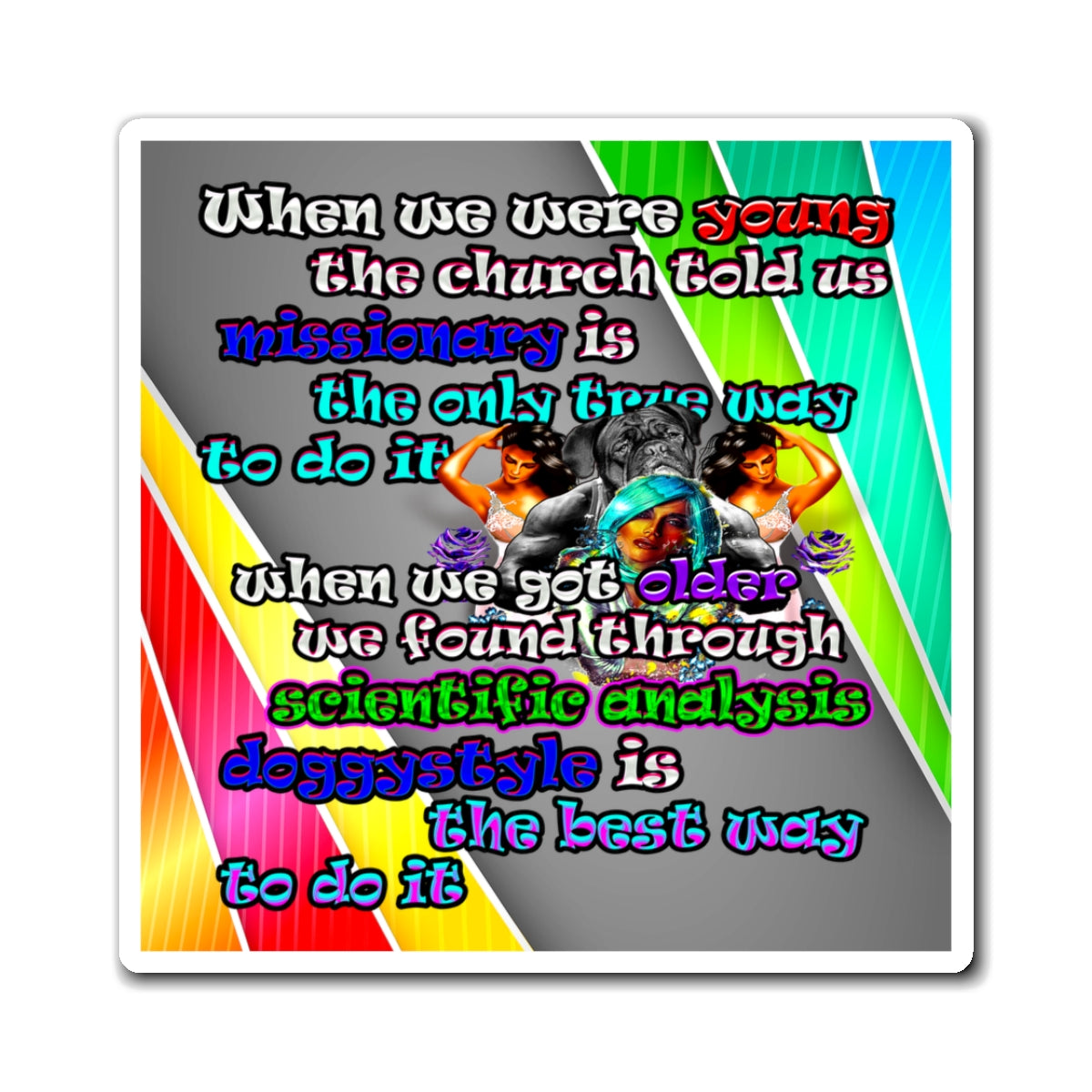 doggystyle - Magnets - (rainbow split)