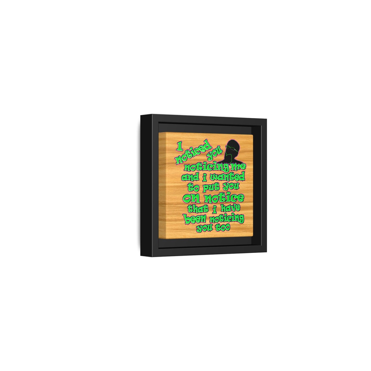 noticed you noticing - framed canvas art (butterscotch wood finish)