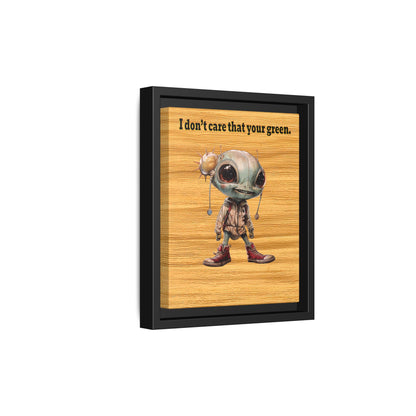I don't care that your green - framed canvas art (butterscotch wood finish)