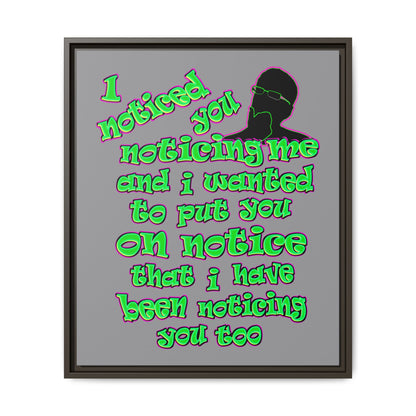 noticed you noticing - framed canvas art (grey)