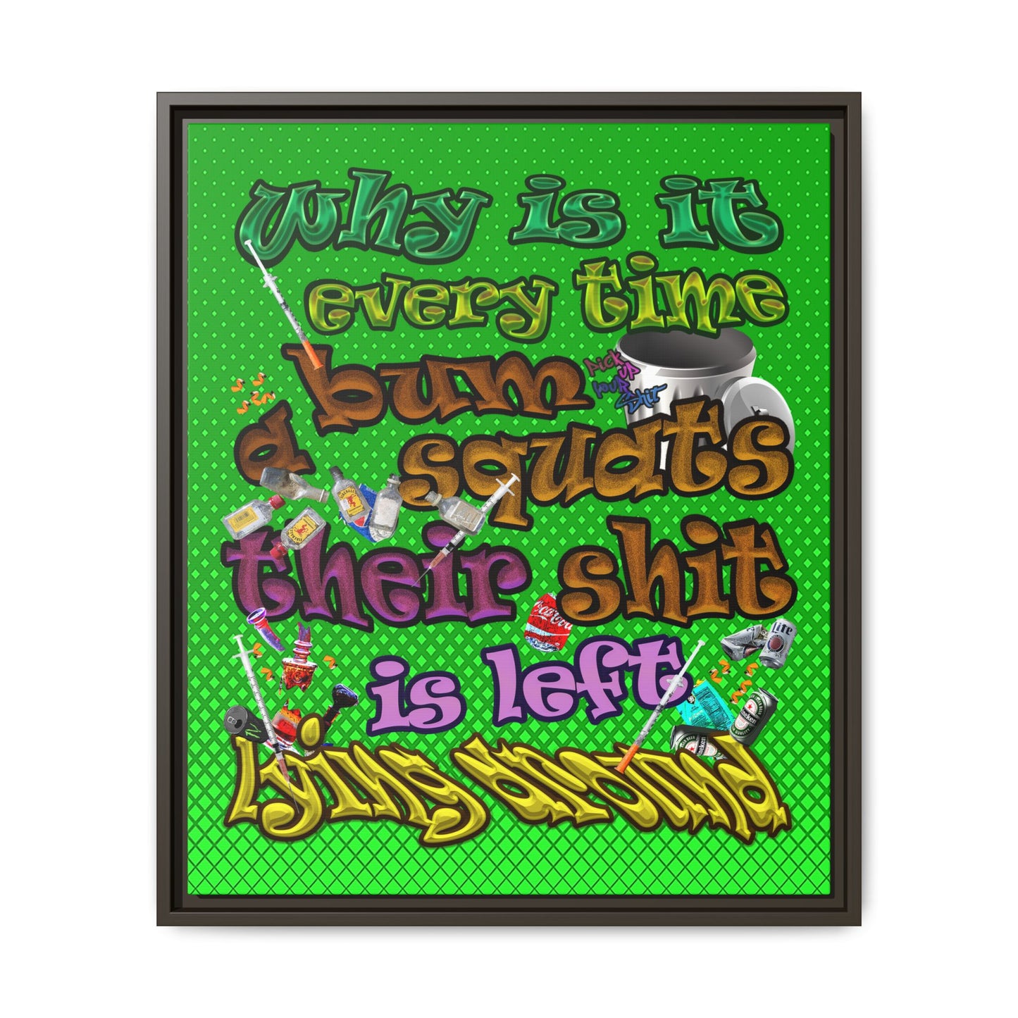 the bum's shit - framed canvas art (logo green)