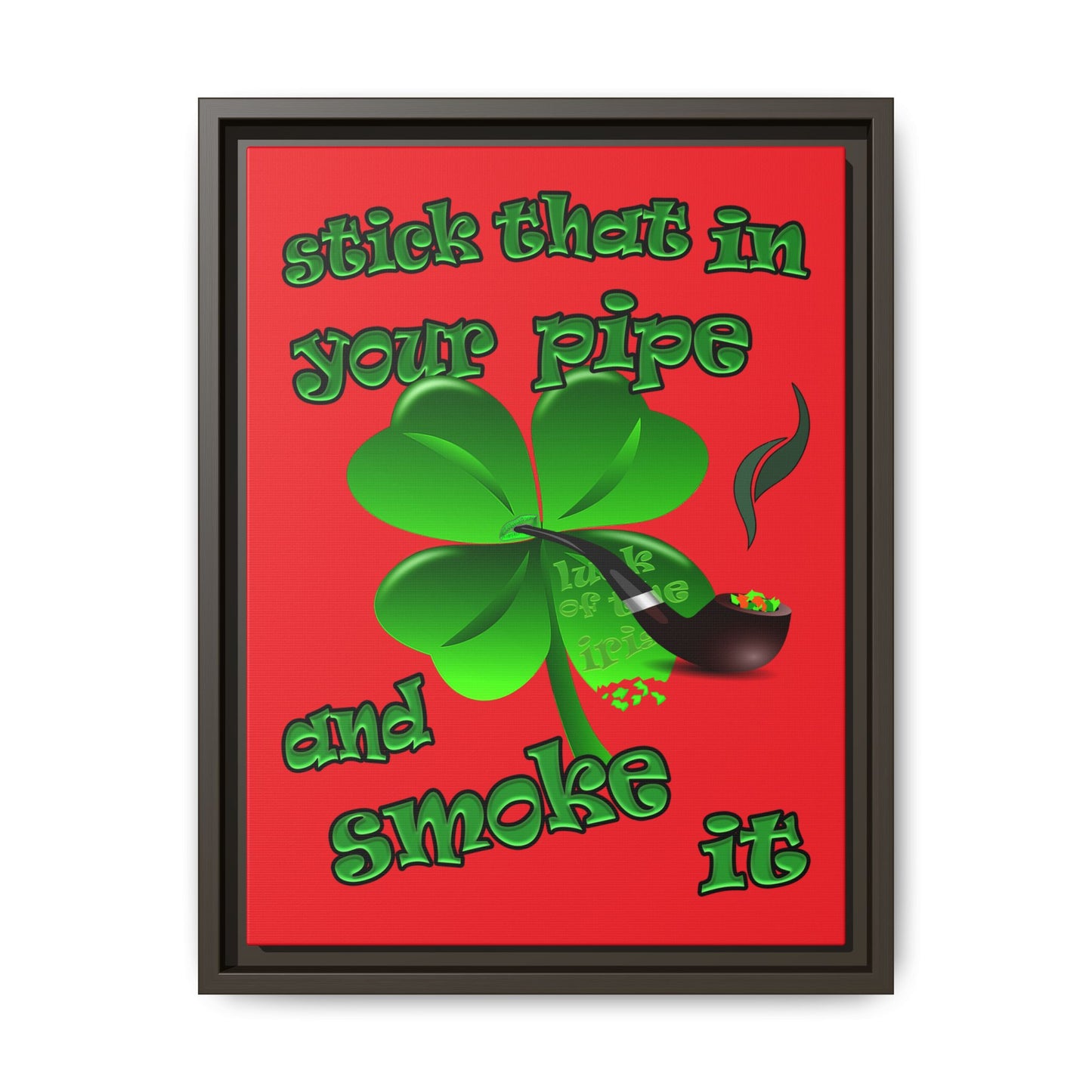 stick that in your pipe and smoke it - framed canvas art (red)