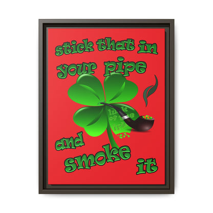 stick that in your pipe and smoke it - framed canvas art (red)