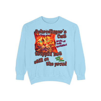 schrodinger's cat - Unisex Garment-Dyed Sweatshirt