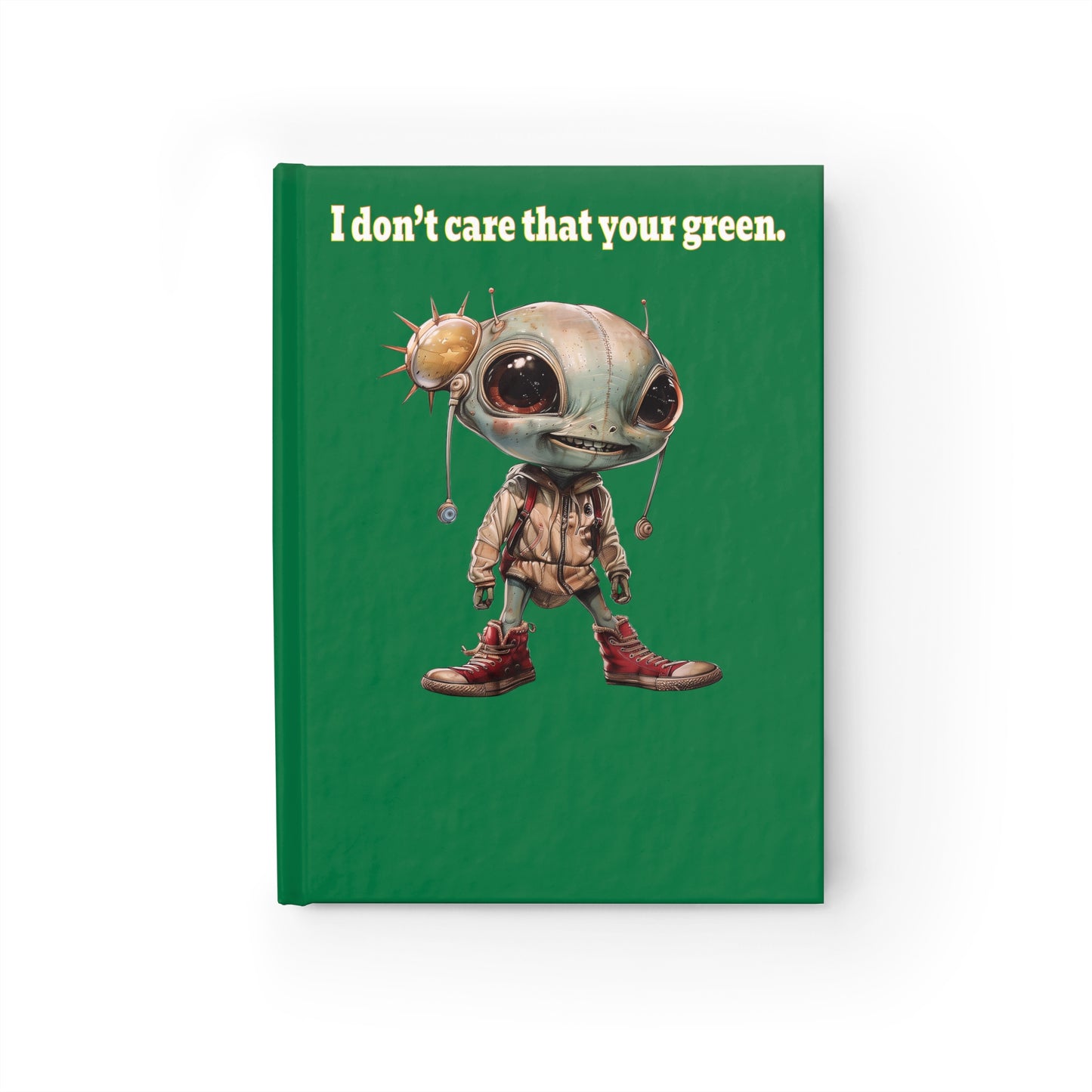 I don't care that your green - journal-blank (dark green)