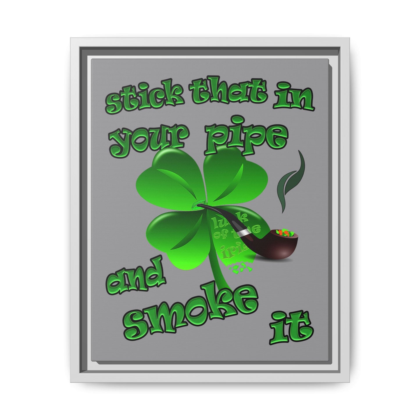 stick that in your pipe and smoke it - framed canvas art (grey)