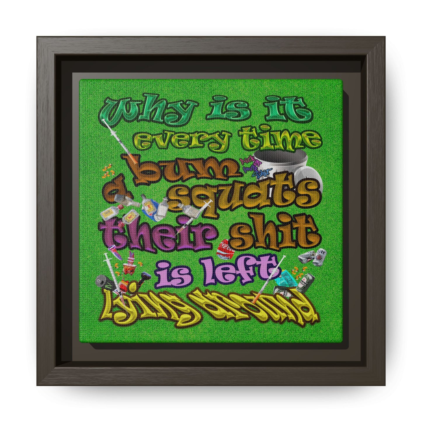 the bum's shit - framed canvas art (green turf)