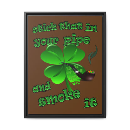 stick that in your pipe and smoke it - framed canvas art (brown)