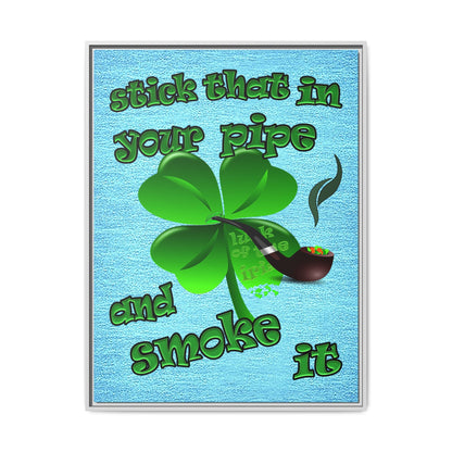 stick that in your pipe and smoke it - framed canvas art (faded blue)