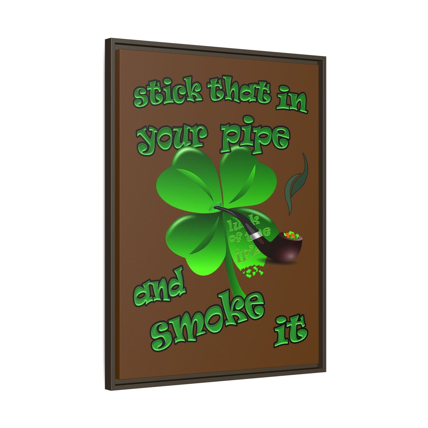 stick that in your pipe and smoke it - framed canvas art (brown)