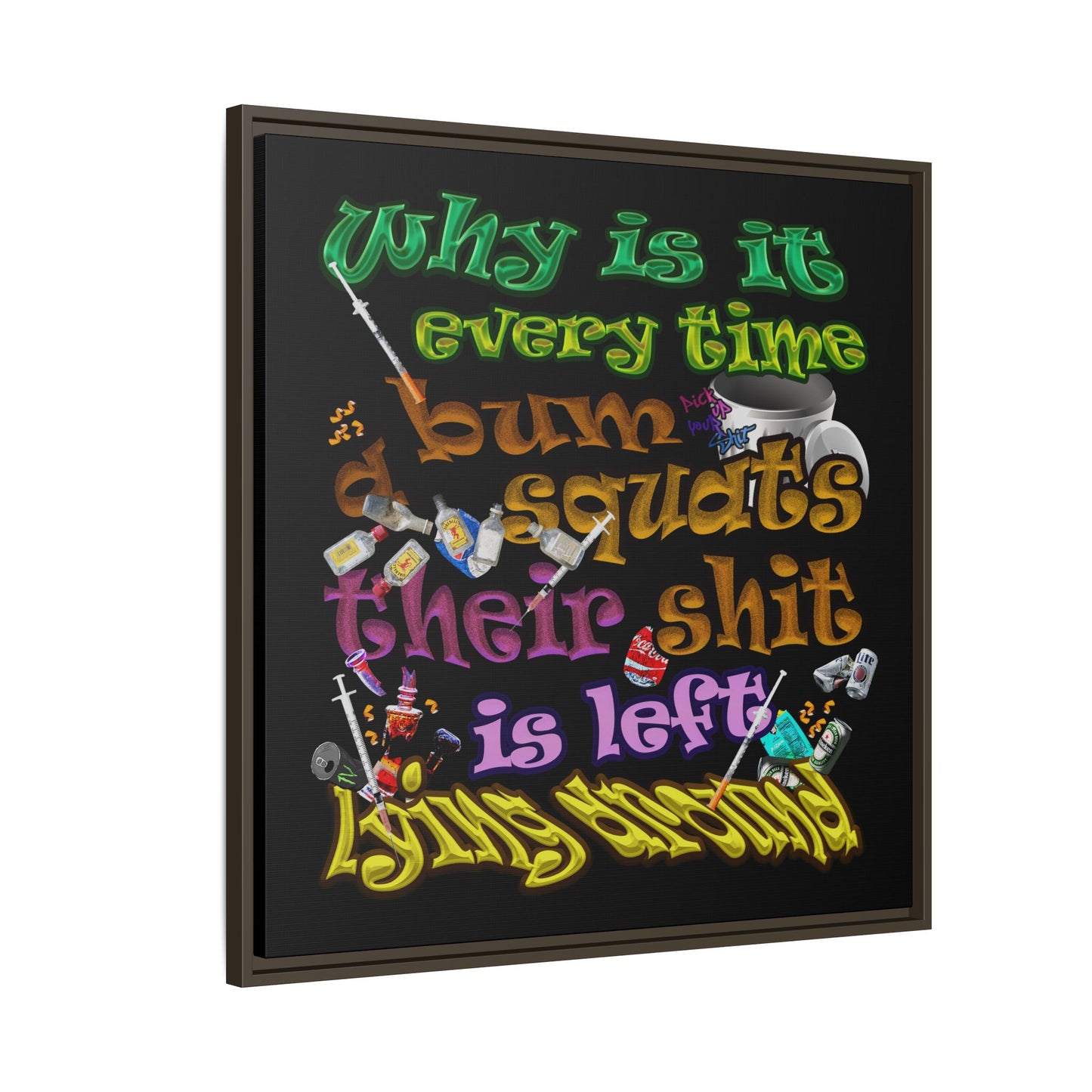 the bum's shit - framed canvas art (black)