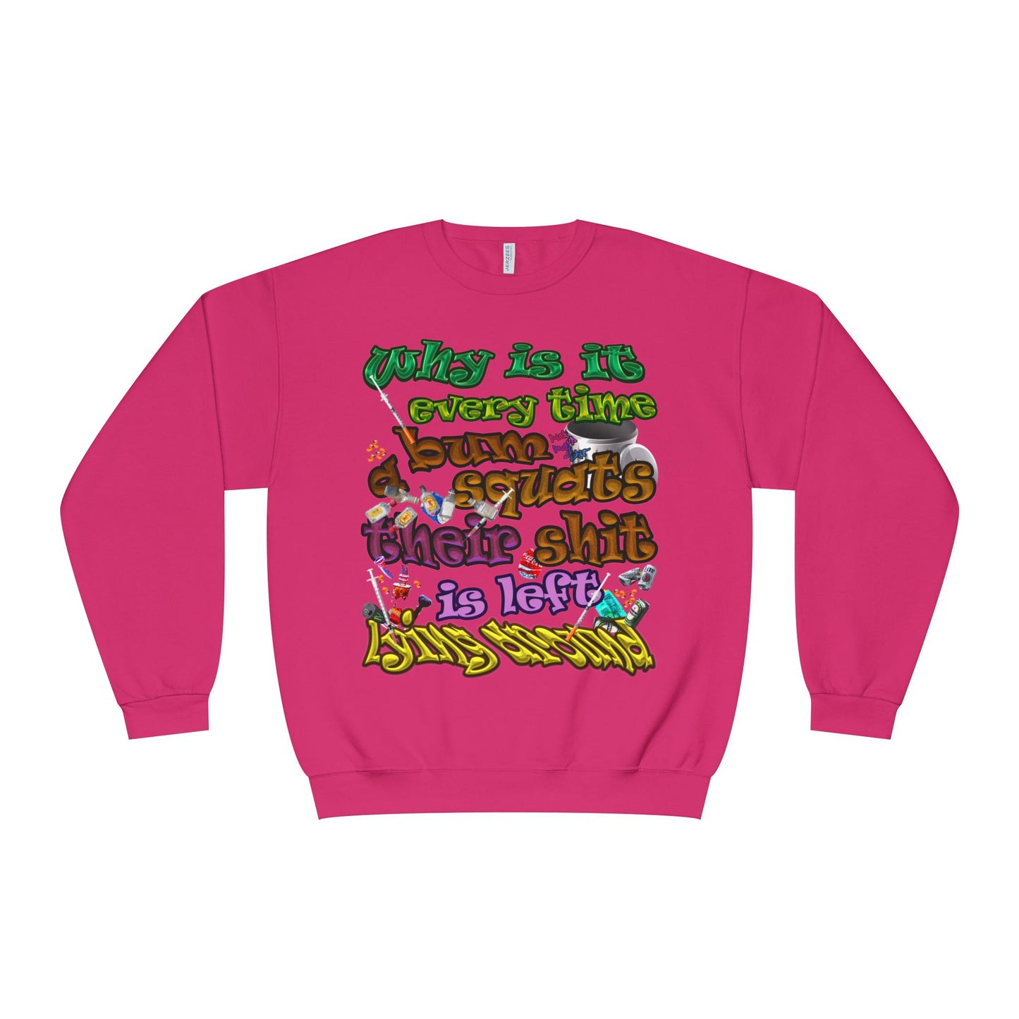 the bum's shit - Unisex NuBlend® Crewneck Sweatshirt