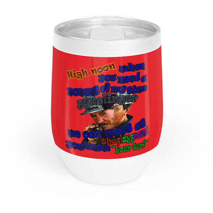 high noon - Chill Wine Tumbler (red)