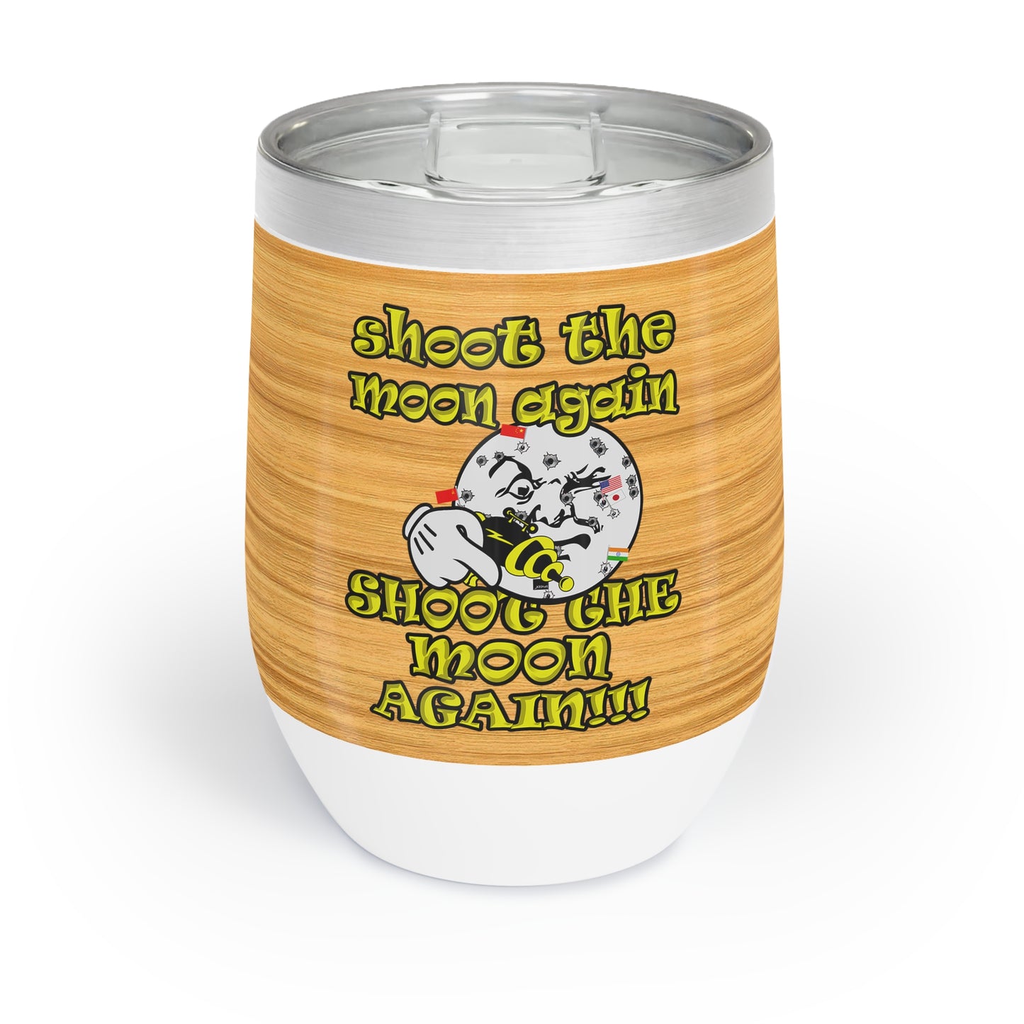 shoot the moon again - Chill Wine Tumbler (butterscotch wood finish)