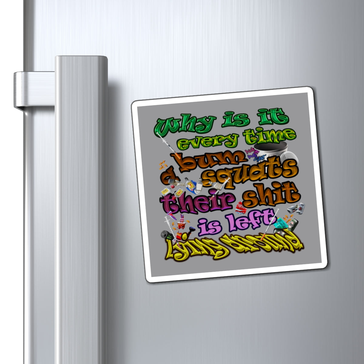 the bum's shit - Magnets - (grey)