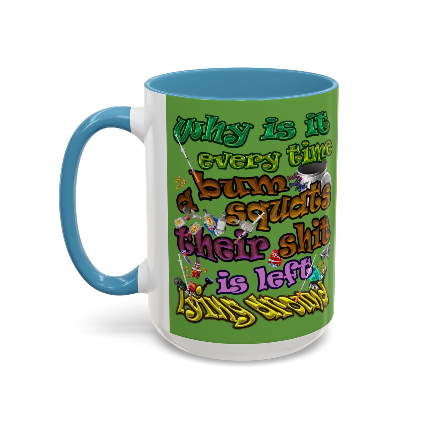 the bum's shit - Accent Mug (green)