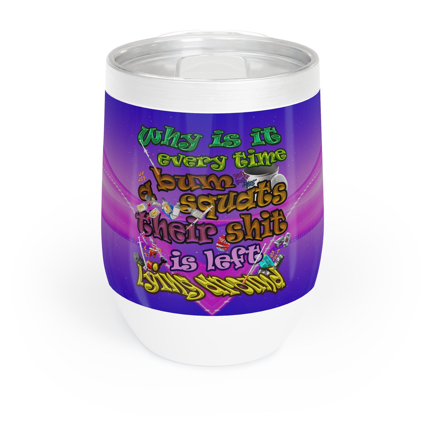 the bum's shit - Chill Wine Tumbler (purple-pink wave)