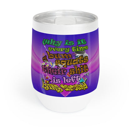 the bum's shit - Chill Wine Tumbler (purple-pink wave)