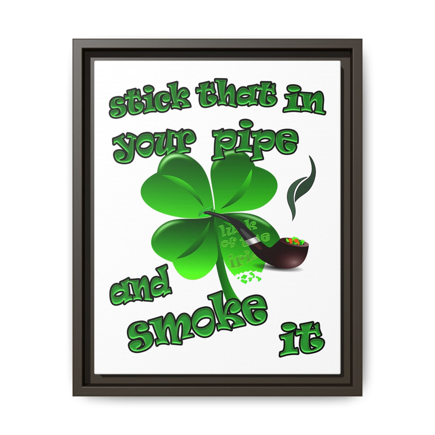 stick that in your pipe and smoke it - framed canvas art (white)