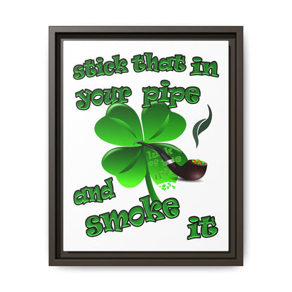 stick that in your pipe and smoke it - framed canvas art (white)