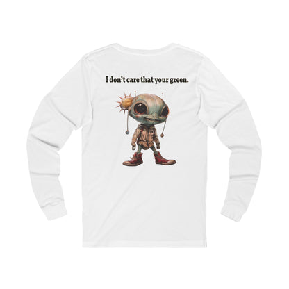 I don't care that your grey - Unisex Jersey Long Sleeve Tee