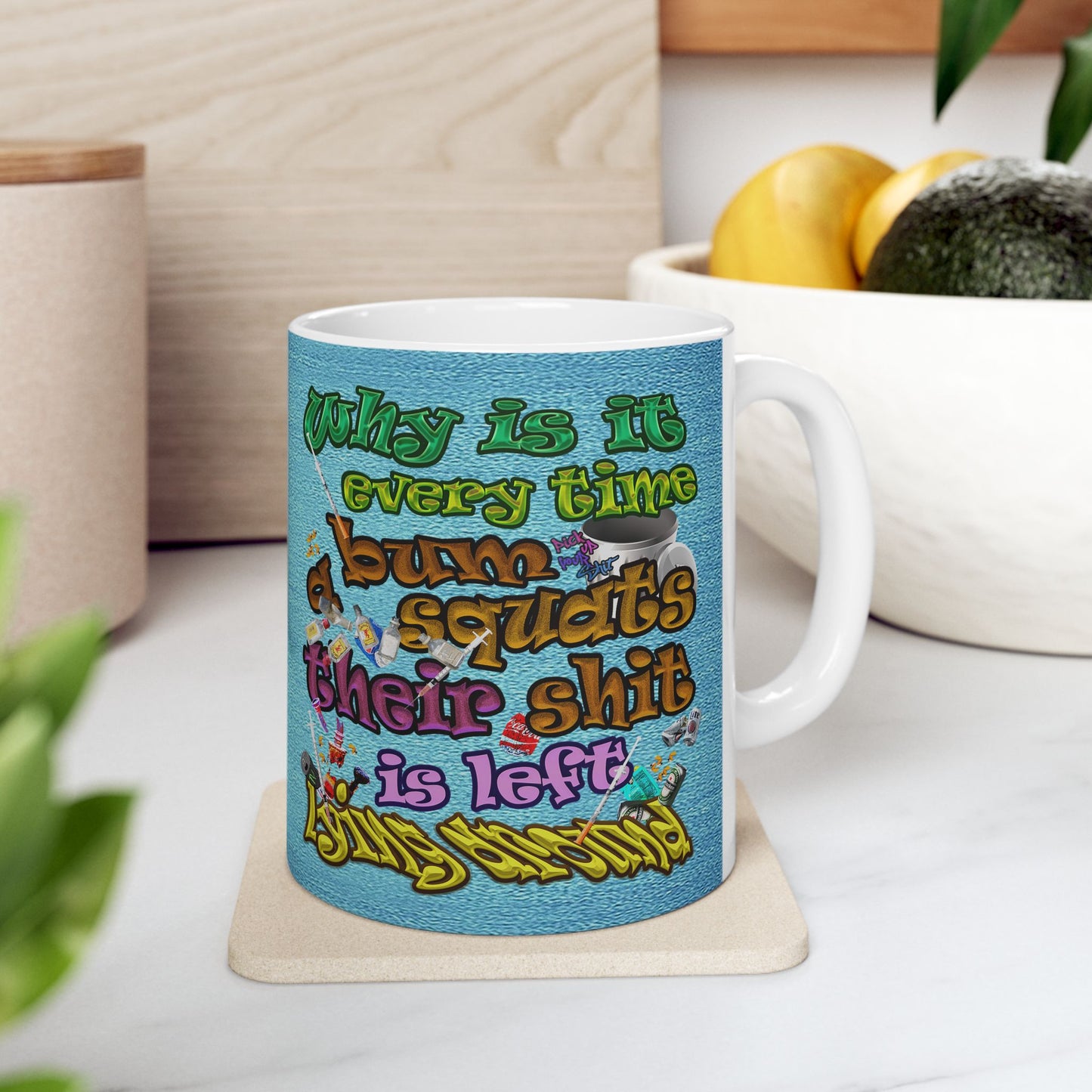 the bum's shit - White Mug (faded blue)