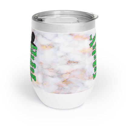 noticed you noticing - Chill Wine Tumbler (white marble)