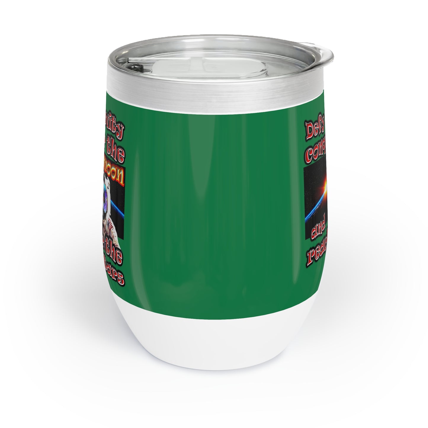 defy conquer reach - Chill Wine Tumbler (dark green)